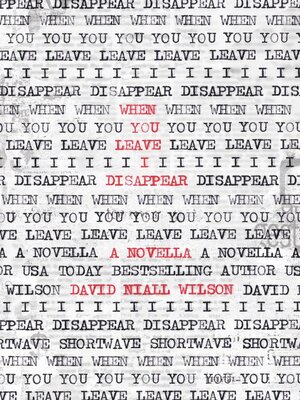 cover image of When You Leave I Disappear